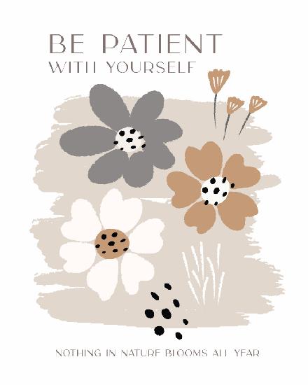 Be Patient With Yourself