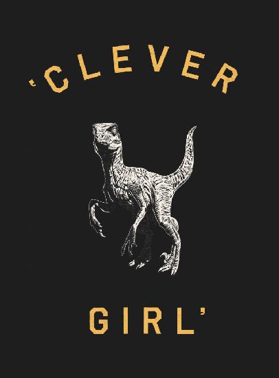 Clever Girl   Dark Print