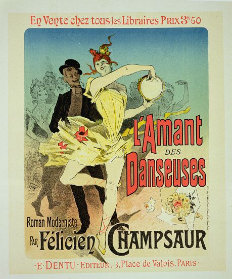 Reproduction of a poster advertising 'The Lover of Dancers', a modernist novel by Felicien Champsaur de Jules Chéret