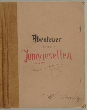 Bilderhandschrift zu "Abenteuer eines Junggesellen"